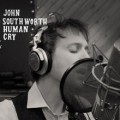 Buy John Southworth - Human Cry Mp3 Download