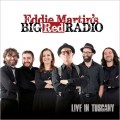 Buy Eddie Martin's Big Red Radio - Live In Tuscany Mp3 Download