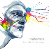Purchase Cardiochaos - Those Who Fall Have Wings