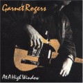 Buy Garnet Rogers - At A High Window Mp3 Download