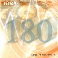 Purchase Vision 180 - More To Believe In