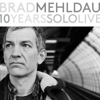 Purchase Brad Mehldau - 10 Years Solo Live CD1