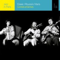 Purchase Dominique Cravic, Didier Roussin & Francis Varis - Cordes Et Lames CD1