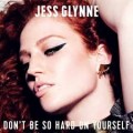 Buy Jess Glynne - Don't Be So Hard On Yourself (The Remixes) (EP) Mp3 Download