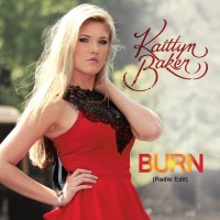 Purchase Kaitlyn Baker - Burn (Radio Edit) (CDS)