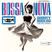 Purchase Shorty Rogers And His Giants - Bossa Nova (Vinyl)