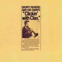 Purchase Shorty Rogers And His Giants - Clickin' With Clax (Vinyl)