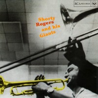 Purchase Shorty Rogers And His Giants - Shorty Rogers And His Giants (Vinyl)