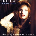 Buy trisha yearwood - The Song Remembers When (International Version) Mp3 Download