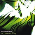 Buy Noteworthy - On The Horizon Mp3 Download