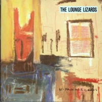 Purchase Lounge Lizards - No Pain For Cakes