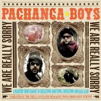 Purchase Pachanga Boys - We Are Really Sorry
