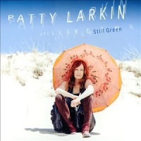 Purchase Patty Larkin - Still Green