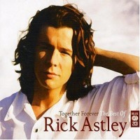 Purchase Rick Astley - Together Forever - The Best Of CD1