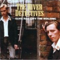 Buy The River Detectives - Elvis Has Left The Building Mp3 Download