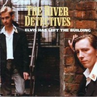 Purchase The River Detectives - Elvis Has Left The Building