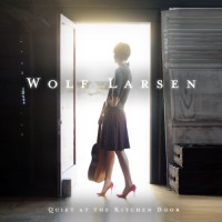 Purchase Wolf Larsen - Quiet At The Kitchen Door