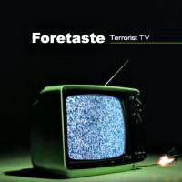 Purchase Foretaste - Terrorist TV
