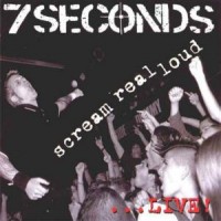 Purchase 7 Seconds - Scream Real Loud... Live!