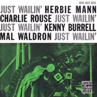 Purchase Herbie Mann - Just Wailin' (With Charlie Rouse, Kenny Burrell & Mal Waldron) (Remastered 1996)