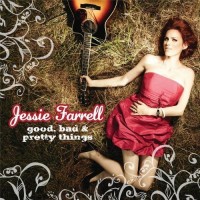 Purchase Jessie Farrell - Good, Bad & Pretty Things