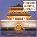 Buy VA - Mandarin Buddha Lounge (40 Asian Influenced Bar Sounds) CD2 Mp3 Download