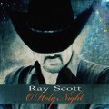 Buy Ray Scott - Oh Holy Night (CDS) Mp3 Download