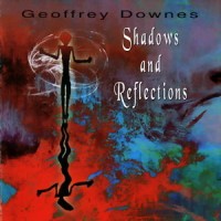 Purchase Geoffrey Downes - Shadows And Reflections