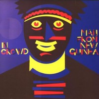Purchase In Crowd - Man From New Guinea (Vinyl)