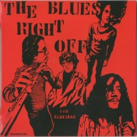 Purchase The Blues Right Off - Our Bluesbag (Reissued 2009)