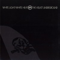 Purchase The Velvet Underground - White Light/White Heat (45Th Anniversary Remaster) CD1