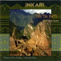 Buy Inkari - Tayta Inti - Father Sun (Music Of The Andes Vol. 4) Mp3 Download