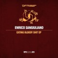 Buy Enrico Sangiuliano - Eating Bloody Shit (EP) Mp3 Download