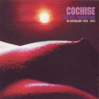 Purchase Cochise - Velvet Mountain: An Anthology 1970-1972 CD1