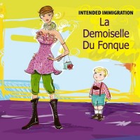 Purchase Intended Immigration - La Demoiselle Du Fonque