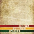 Buy Mishka - Roots Fidelity Mp3 Download