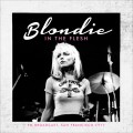 Buy Blondie - In The Flesh: FM Broadcast, San Francisco 1977 Mp3 Download