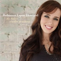 Purchase Rebecca Lynn Howard - No Rules Studio Sessions (CDS)