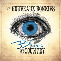 Purchase The Nouveaux Honkies - Blues For Country