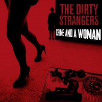 Purchase The Dirty Strangers - Crime And A Woman