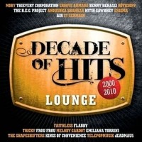 Purchase VA - Decade Of Hits Lounge 2000-2010 CD1