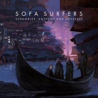 Purchase sofa surfers - Scrambles, Anthems And Odysseys