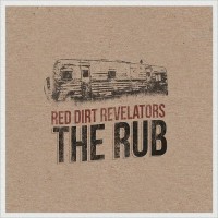 Purchase The Red Dirt Revelators - The Rub