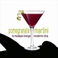 Buy VA - Pomegranate Martini (La Musique Lounge Moderne Cinq) Mp3 Download