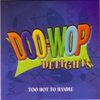 Purchase VA - Doo-Wop Delights Vol. 2: Too Hot To Handle