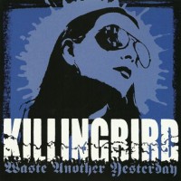 Purchase Killingbird - Waste Another Yesterday