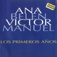 Purchase Ana Belen - Los Primeros Anos (Y Victor Manuel) CD1