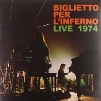 Purchase Biglietto Per L'inferno - Live 1974