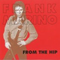Buy Frank Marino - From The Hip Mp3 Download