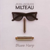 Purchase Jean-Jacques Milteau - Blues Harp (Reissued 2011)